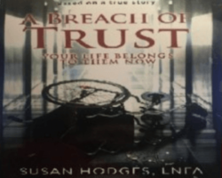 Author of “A Breach of Trust,” Susan Hodges, LNFA, Discusses Her New Book.