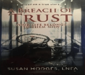 Author of “A Breach of Trust,” Susan Hodges, LNFA, Discusses Her New Book.