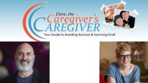 Dave Nassaney & Adrienne Gruberg Sharing About Caregiver Issues
