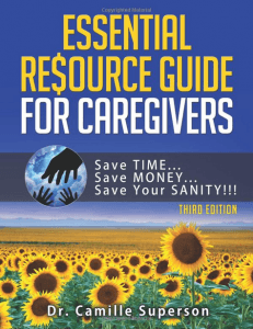 Author & Caregiver, Dr. Camille Superson; Free $$$ from the Government